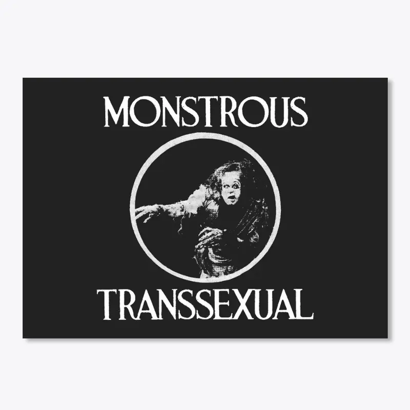 Monstrous Transsexual - Edison Centered